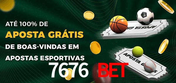 7676 Bet Ate 100% de Aposta Gratis