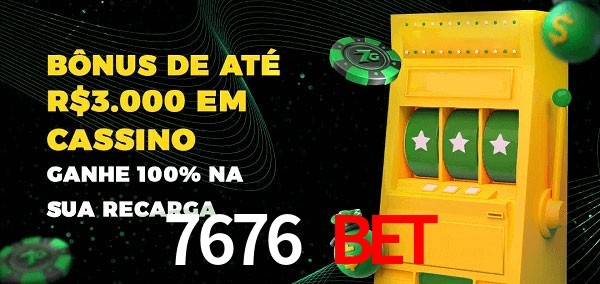 7676 Bet melhor bônus de depósito
